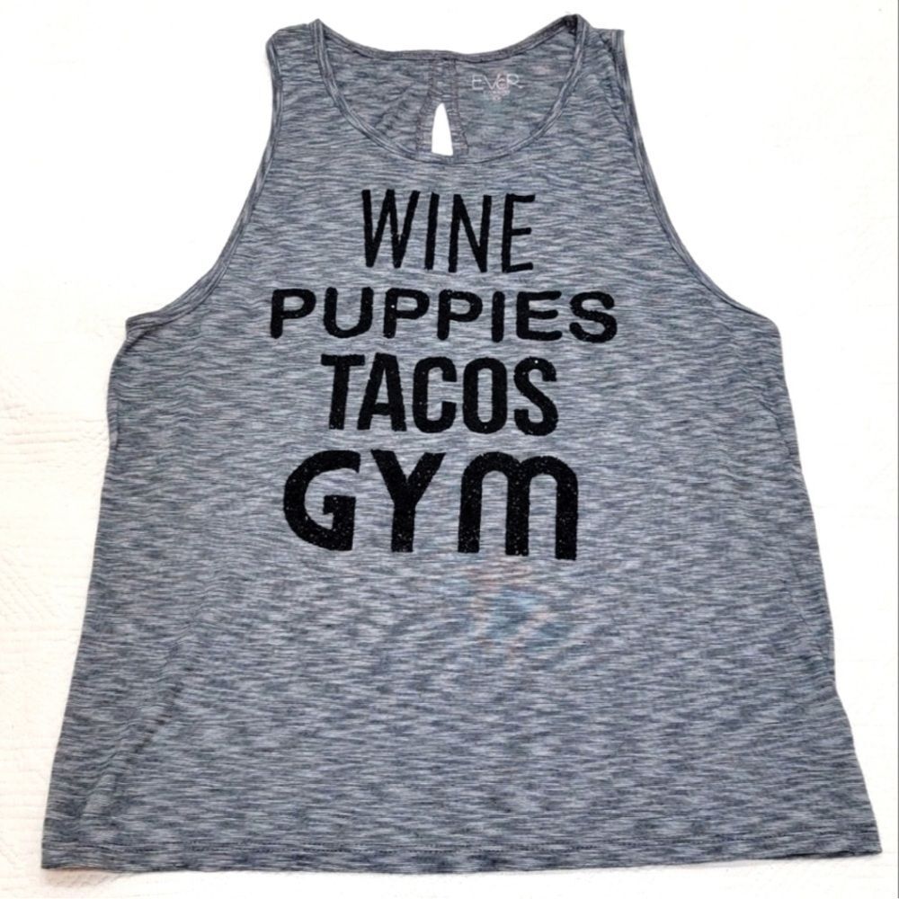 Wine, puppies, tacos, gym EVcR gray tank top.‎